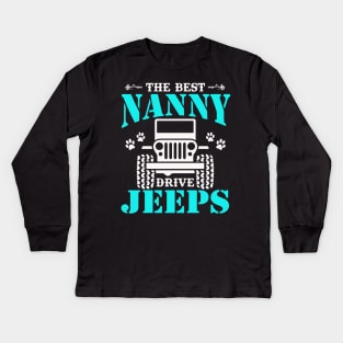 The Best Nanny Drive Jeeps Cute Dog Paws Jeep Lover Jeep Men/Women/Kid Jeeps Kids Long Sleeve T-Shirt